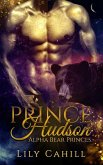 Prince Hudson (Alpha Bear Princes, #1) (eBook, ePUB)