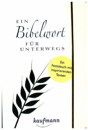 Ein Bibelwort für unterwegs Ein Bibelwort für unterwegs