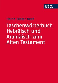 Taschenwörterbuch Hebräisch und Aramäisch zum Alten Testament - Neef, Heinz-Dieter