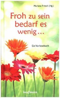 Cover Froh zu sein bedarf es wenig ...