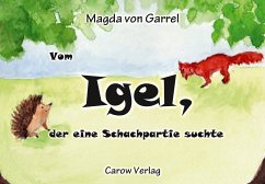 Vom Igel, der eine Schachpartie suchte - Garrel, Magda von