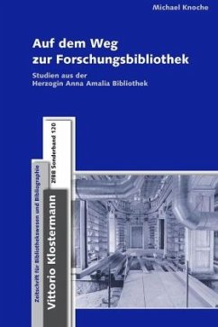 Auf dem Weg zur Forschungsbibliothek - Knoche, Michael