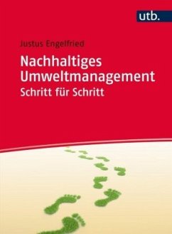 Nachhaltiges Umweltmanagement Schritt für Schritt - Engelfried, Justus