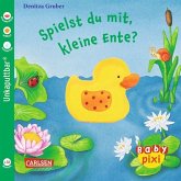 Baby Pixi (unkaputtbar) 39: Spielst du mit, kleine Ente?