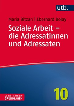 Soziale Arbeit - die Adressatinnen und Adressaten - Bitzan, Maria;Bolay, Eberhard
