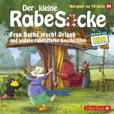 Frau Dachs macht Urlaub, Ein Tanzkleid für Frau Dachs, Rette sich, wer kann! (Der kleine Rabe Socke - Hörspiele zur TV S