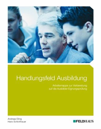 Handlungsfeld Ausbildung Handlungsfeld Ausbildung