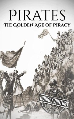 Pirates: The Golden Age of Piracy (eBook, ePUB) Cover Pirates: The Golden Age of Piracy (eBook, ePUB)