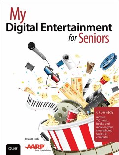 My Digital Entertainment for Seniors (Covers movies, TV, music, books and more on your smartphone, tablet, or computer) (eBook, PDF) - Rich Jason R.