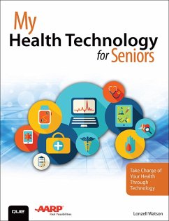 My Health Technology for Seniors (eBook, PDF) - Watson, Lonzell