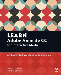 Learn Adobe Animate CC for Interactive Media (eBook, PDF) - Labrecque, Joseph; Schwartz, Rob
