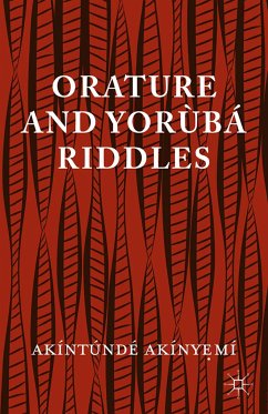 Orature and Yoruba Riddles (eBook, PDF) - Akinyeme, A.