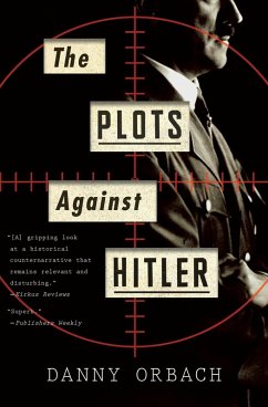 The Plots Against Hitler (eBook, ePUB) - Orbach, Danny