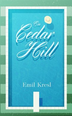 On Cedar Hill (eBook, ePUB) - Kresl, Emil