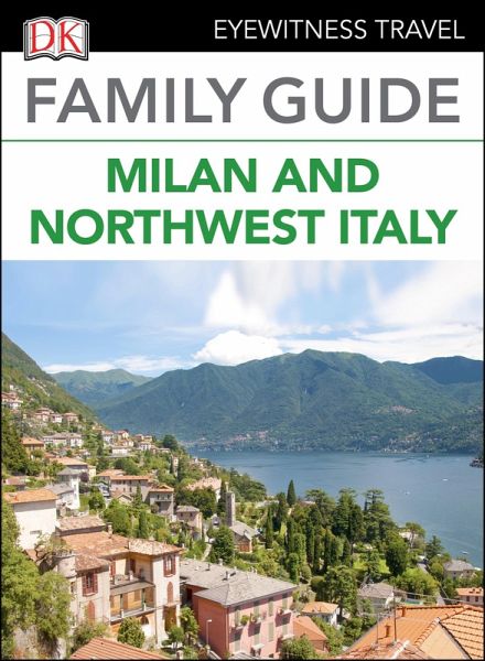 DK Family Guide Milan and Northwest Italy (eBook, ePUB)