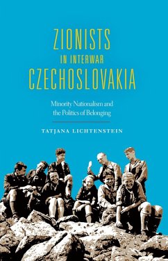 Zionists in Interwar Czechoslovakia (eBook, ePUB) - Lichtenstein, Tatjana