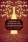 Terroir and Other Myths of Winegrowing (eBook, ePUB)