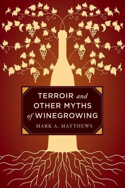 Terroir and Other Myths of Winegrowing (eBook, ePUB) Terroir and Other Myths of Winegrowing (eBook, ePUB)