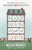 Make Room for What You Love (eBook, ePUB)