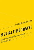 Mental Time Travel (eBook, ePUB) Mental Time Travel (eBook, ePUB)