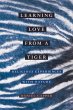 Learning Love from a Tiger (eBook, ePUB) - Bild 1