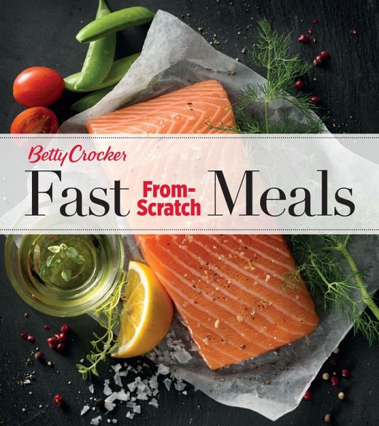 Betty Crocker Fast From-Scratch Meals (eBook, ePUB) Betty Crocker Fast From-Scratch Meals (eBook, ePUB)