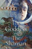 The Goddess and the Shaman (eBook, ePUB)