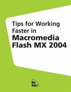 Tips for Working Faster in Macromedia Flash MX 2004 (eBook, PDF) - Elliott, Shane