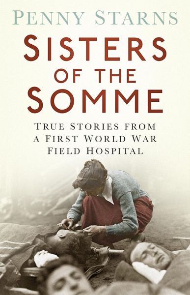 Sisters of the Somme (eBook, ePUB) Sisters of the Somme (eBook, ePUB)