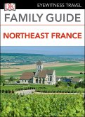 DK Family Guide Northeast France (eBook, ePUB)