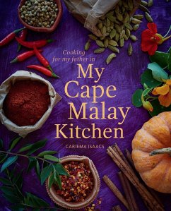 Cooking for my father in My Cape Malay Kitchen (eBook, ePUB) - Isaacs, Cariema
