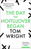 The Day the Revolution Began (eBook, ePUB) The Day the Revolution Began (eBook, ePUB)