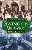 Swindon Works: The Legend (eBook, ePUB)