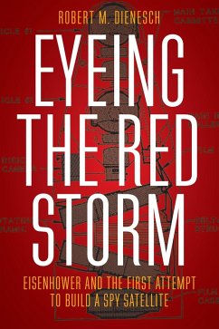 Eyeing the Red Storm (eBook, ePUB) - Dienesch, Robert M.