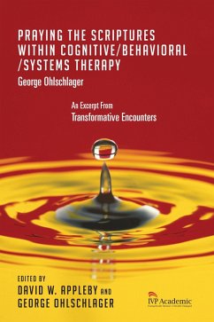 Praying the Scriptures Within Cognitive/Behavioral/Systems Therapy (eBook, ePUB) - Ohlschlager, George