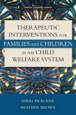 Therapeutic Interventions for Families and Children in the Child Welfare System (eBook, ePUB)