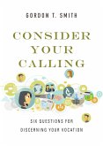 Consider Your Calling (eBook, ePUB)