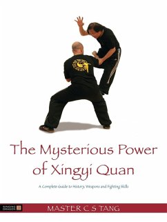 The Mysterious Power of Xingyi Quan (eBook, ePUB) - Shing, Tang Cheong
