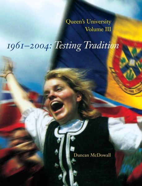 Queen's University, Volume III, 1961-2004 (eBook, PDF) Queen's University, Volume III, 1961-2004 (eBook, PDF)