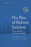 Rise of Reform Judaism (eBook, ePUB) Rise of Reform Judaism (eBook, ePUB)