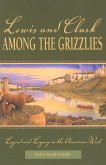 Lewis and Clark among the Grizzlies (eBook, ePUB) Lewis and Clark among the Grizzlies (eBook, ePUB)