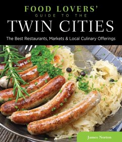 Food Lovers' Guide to(R) the Twin Cities (eBook, ePUB) - Norton, James