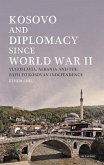 Kosovo and Diplomacy since World War II (eBook, PDF)
