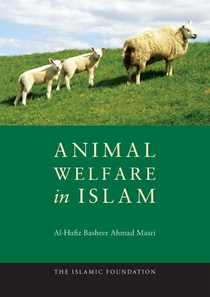 Animal Welfare in Islam (eBook, ePUB) Animal Welfare in Islam (eBook, ePUB)