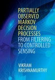 Partially Observed Markov Decision Processes (eBook, ePUB) Partially Observed Markov Decision Processes (eBook, ePUB)