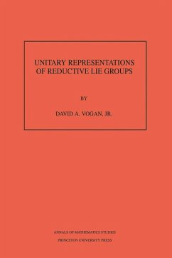 Unitary Representations of Reductive Lie Groups. (AM-118), Volume 118 (eBook, PDF) - Vogan, David A.