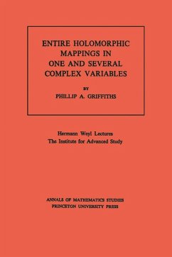 Entire Holomorphic Mappings in One and Several Complex Variables. (AM-85), Volume 85 (eBook, PDF) - Griffiths, Phillip A.