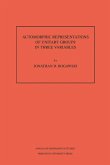 Automorphic Representation of Unitary Groups in Three Variables. (AM-123), Volume 123 (eBook, PDF)