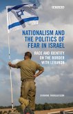 Nationalism and the Politics of Fear in Israel (eBook, ePUB)