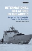 International Relations in the Arctic (eBook, ePUB)